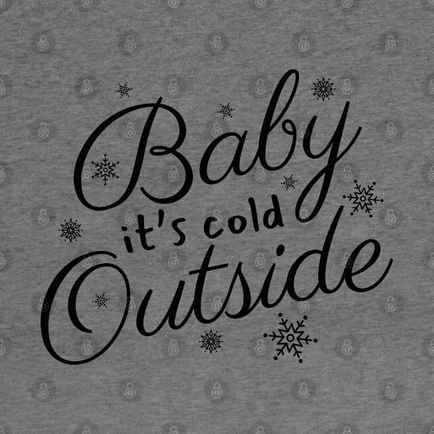 Baby It's Cold Outside Text Design by BrightLightArts